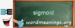 WordMeaning blackboard for sigmoid